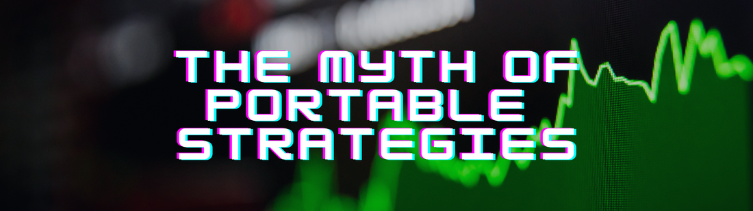 The Myth of Portable Strategies