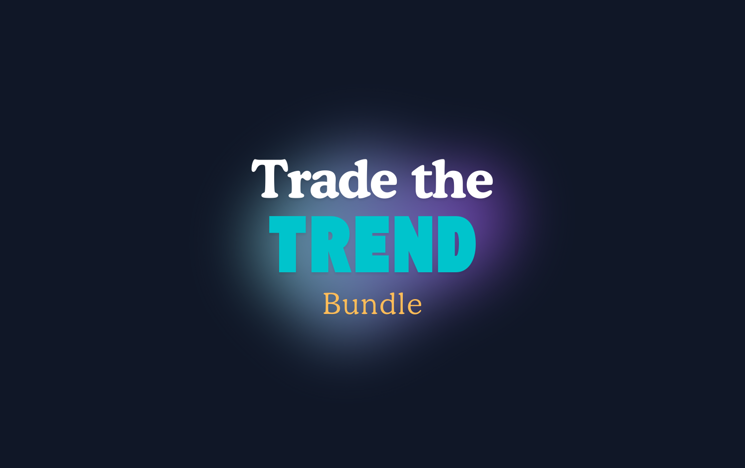 Trade the Trend Bundle - 35% Discount